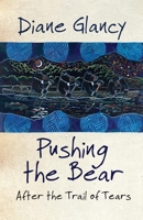 Pushing the Bear: After the Trail of Tears #2 0806140690 Book Cover