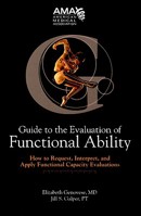 Guide to Evaluation of Functional Ability: How to Request, Interpet, and Apply Functional Capacity Evaluations (American Medical Association) 1603590013 Book Cover