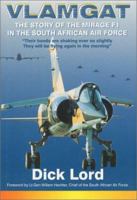 Vlamgat: The Story of the Mirage F1 in the South African Air Force 192014336X Book Cover