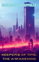 The Keepers of Time - The Awakening B0D595ZCR7 Book Cover