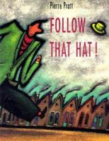 Follow That Hat 1550372599 Book Cover
