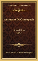Annuario Di Omeopatia: Anno Primo 1168351480 Book Cover