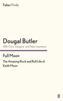 Full Moon: The Amazing Rock and Roll Life of the Late Keith Moon 0688007570 Book Cover
