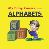 My Baby knows Alphabets! B08PQQ1VN9 Book Cover