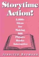 Storytime Action: Ideas for Making 500 Picture Books Interactive 155570459X Book Cover