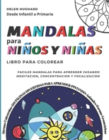 Libro para colorear Mandalas para niños y niñas. Fáciles mandalas para aprender jugando, meditación, concentración y focalización desde infantil a pri B08KHGGY4Z Book Cover