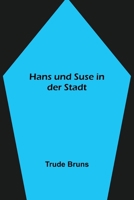 Hans und Suse in der Stadt 9356574251 Book Cover