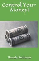 Control Your Money! 1729740170 Book Cover