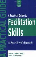 A Practical Guide to Facilitation Skills 0749410035 Book Cover