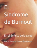 El Síndrome de Burnout: En el ámbito de la salud (Spanish Edition) B0F89J1PPM Book Cover