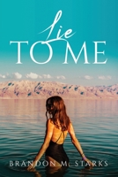 Lie to me 1805101382 Book Cover