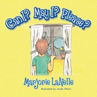 Can I? May I? Please? 1649903057 Book Cover