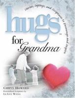 Hugs for Grandma: Stories, Sayings, and Scriptures to Encourage and Inspire (Hugs Series) 1416533451 Book Cover