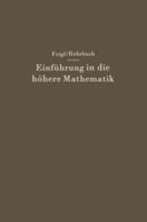 Einfuhrung in Die Hohere Mathematik: Vorlesungen an Der Universitat Berlin (1920-1934) 3642494528 Book Cover