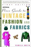 The Official Price Guide to Vintage Fashion and Fabrics (Official Price Guide Series) 0609808133 Book Cover