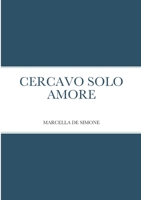 Cercavo Solo Amore 1447834399 Book Cover