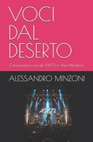 VOCI DAL DESERTO: Conversazioni con gli ASK72 e Alex Mindzone (Italian Edition) B0G78MLSBS Book Cover