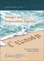 Integer and Polynomial Algebra 1470473321 Book Cover