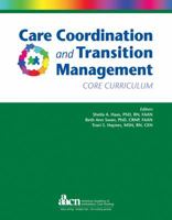 Care Coordination and Transition Management Core Curriculum 1940325021 Book Cover
