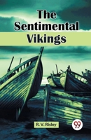 The Sentimental Vikings (Classic Reprint) 9367148291 Book Cover