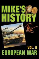 European War: Mike's History Vol. II 1530994594 Book Cover