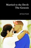 Married to the Devil: The Genesis 0359200621 Book Cover