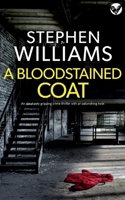 A BLOODSTAINED COAT an absolutely gripping crime thriller with an astonishing twist 1804059536 Book Cover