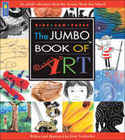 The Jumbo Book of Art (Kids Can Press Jumbo Books) 1550747622 Book Cover