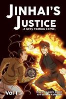 Jinhai's Justice: Grey Faction Comics 1500990876 Book Cover