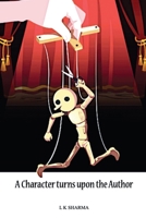 A Character turns upon the Author: The Writer as a Person B0CJMKCT41 Book Cover