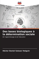 Des bases biologiques à la détermination sociale: De l'apprentissage et de l'éducation (French Edition) B0CKKYS92W Book Cover