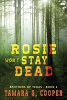 Rosie Won't Stay Dead 1548403296 Book Cover