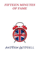 Fifteen Minutes of Fame 1447858727 Book Cover