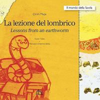 La lezione del lombrico Lessons from an earthworm (Italian Edition) 8889618752 Book Cover