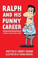 Ralph and his punny career: a book of occupational puns 1500393282 Book Cover