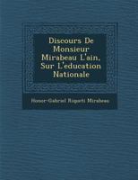 Discours de Monsieur Mirabeau L'Ain, Sur L'Education Nationale 1286879043 Book Cover