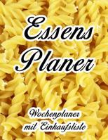 Essensplaner: Sehr gro�er praktischer Planer - Mit Einkaufsliste - Buch f�r 52 Wochen - Sch�ner hochglanz Einband - wie DIN A4 1080011129 Book Cover