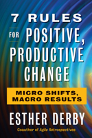 7 Rules for Positive, Productive Change 1523085797 Book Cover