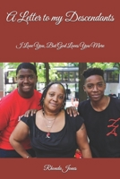 A Letter to my Descendants: I Love You, But God Loves You More B0DZS49GJZ Book Cover