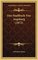 Das Stadtbuch Von Augsburg (1872) 1167659287 Book Cover