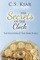 The Secrets of the Clock 0998589721 Book Cover