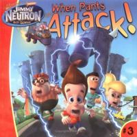 When Pants Attack (Adventures of Jimmy Neutron Boy Genius 8x8 (Sagebrush)) 068985465X Book Cover