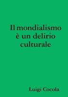 Il mondialismo  un delirio culturale 0244689865 Book Cover
