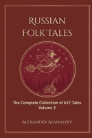 Russian Folk Tales: Volume 3 (The Complete 627 Afanasyev Edition) B0H5W3MZFG Book Cover