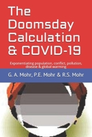The Doomsday Calculation & COVID-19: Exponentiating population, conflict, pollution, disease & global warming B091DWS3ZM Book Cover