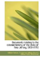 Documents Relating to the Colonial History of the State of New Jersey, [1631-1776] 1117550656 Book Cover