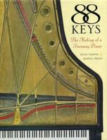 88 Keys - The Making of a Steinway Piano 1574671529 Book Cover