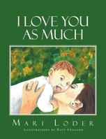 I Love You as Much 1640280464 Book Cover
