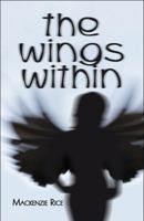 The Wings Within 160836108X Book Cover