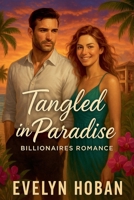 Billionaires Romance: Tangled in Paradise B0FCVT8Z4R Book Cover
